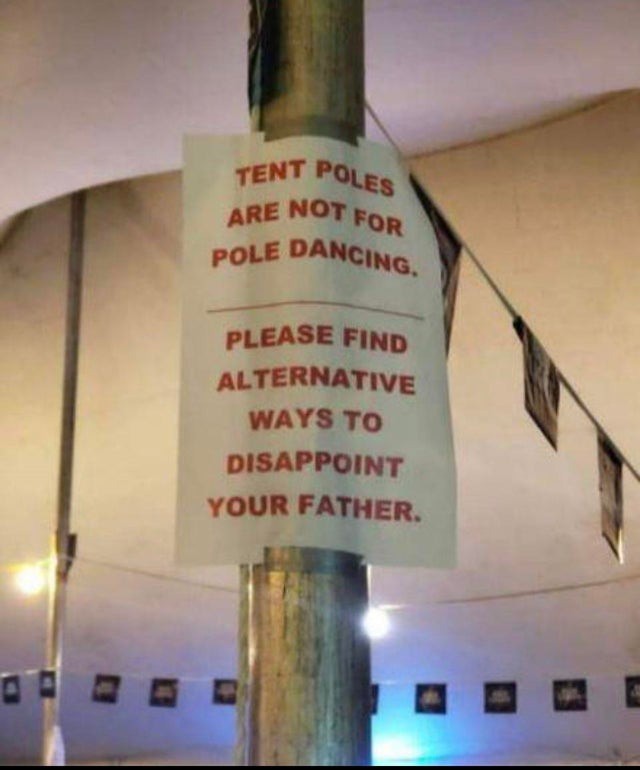 Tent poles are not for pole dancing
